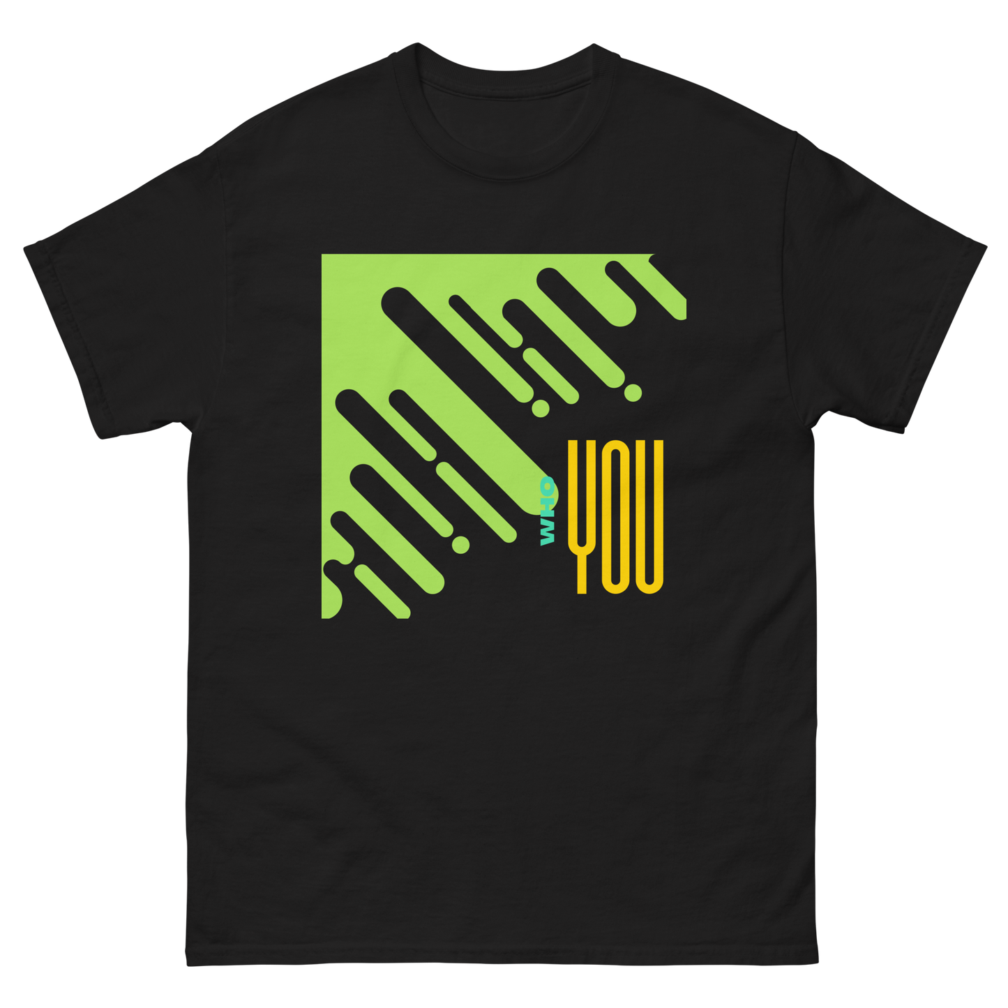 Who You - Classic Tee