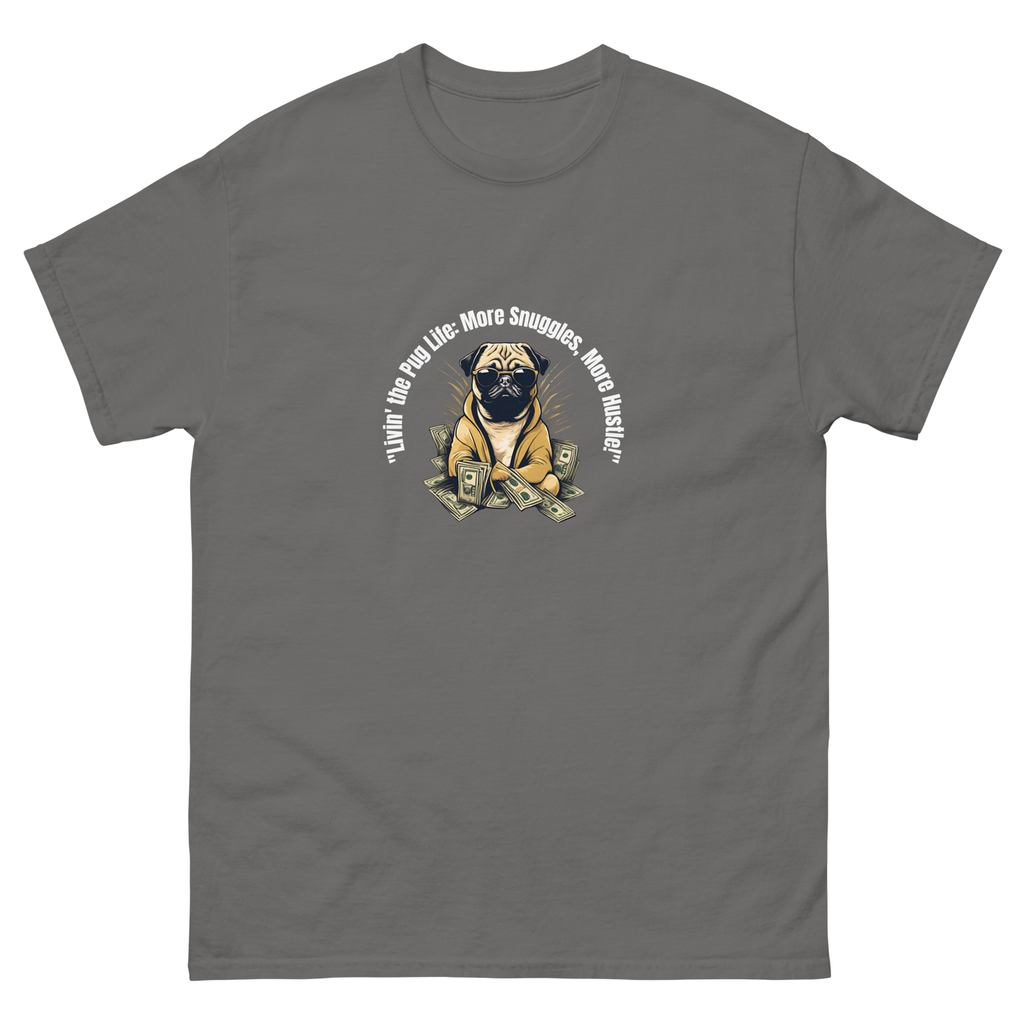 Livin' The Pug Life - Classic Tee