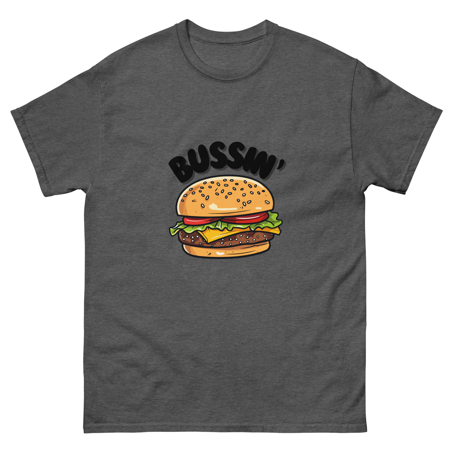 Bussin' - Classic Tee