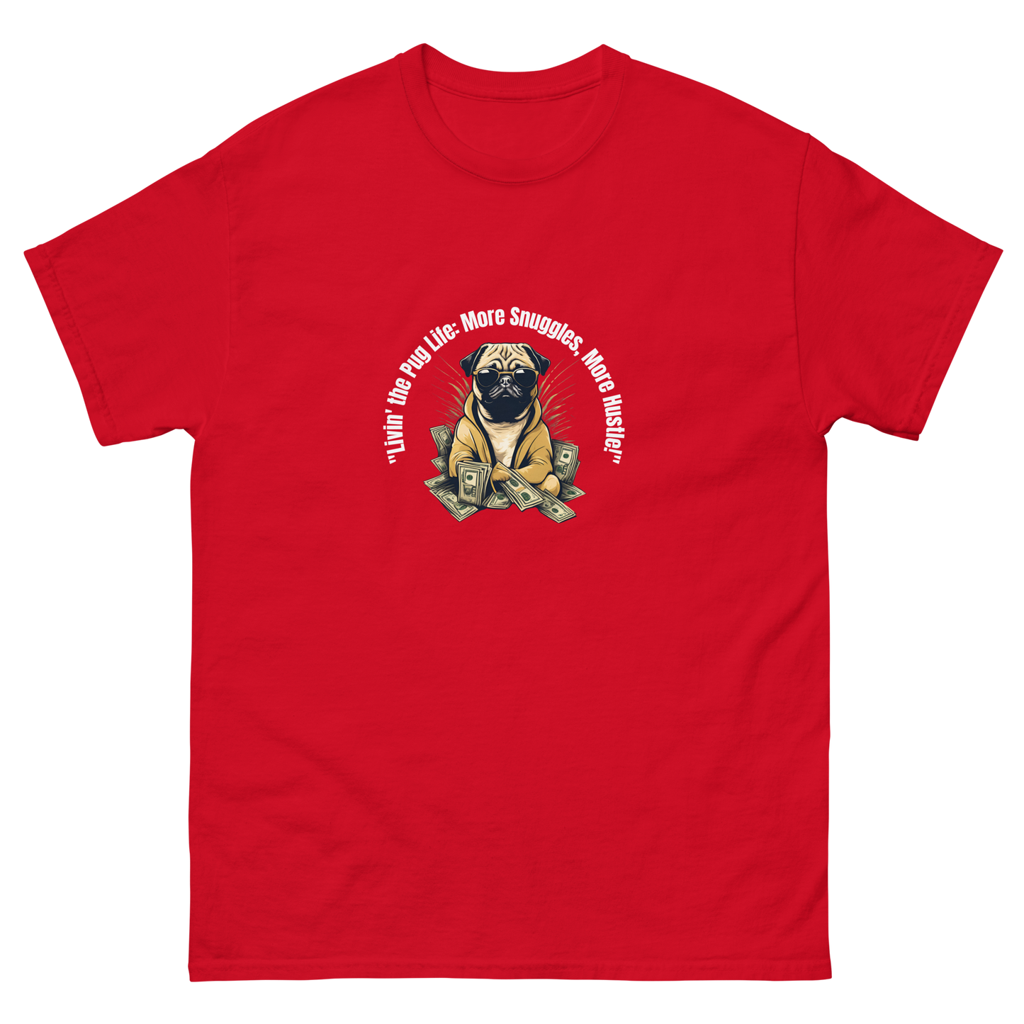 Livin' The Pug Life - Classic Tee