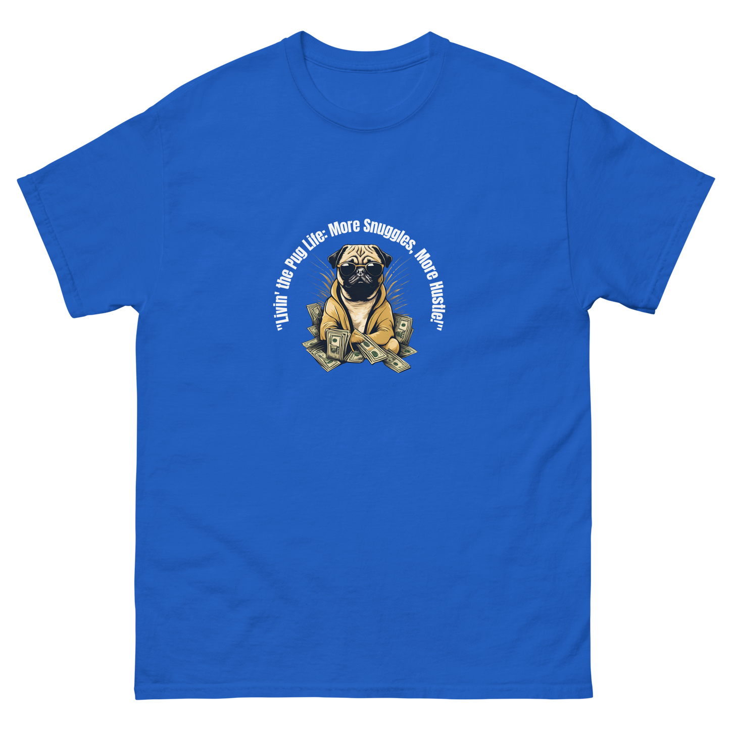 Livin' The Pug Life - Classic Tee