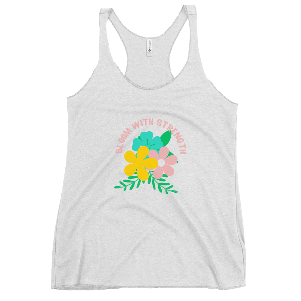 Bloom with Strength - Women's Empowerment Racerback Tank