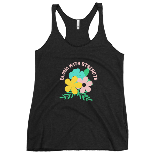 Bloom with Strength - Women's Empowerment Racerback Tank